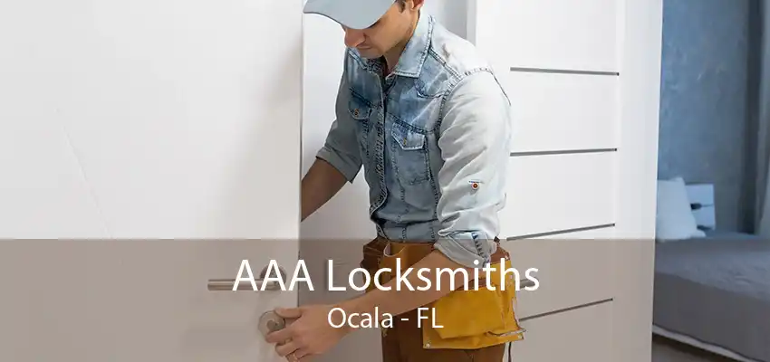 AAA Locksmiths Ocala - FL