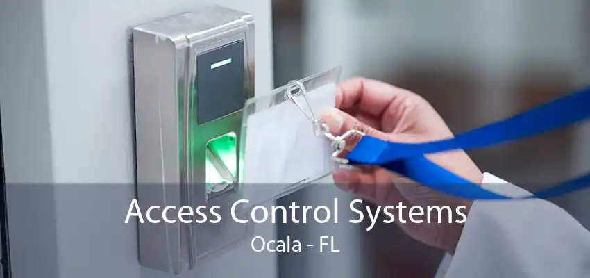 Access Control Systems Ocala - FL