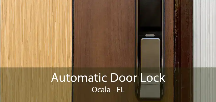 Automatic Door Lock Ocala - FL