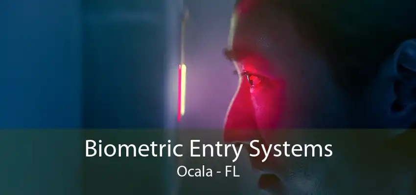 Biometric Entry Systems Ocala - FL