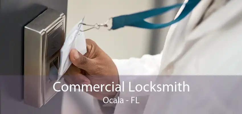 Commercial Locksmith Ocala - FL