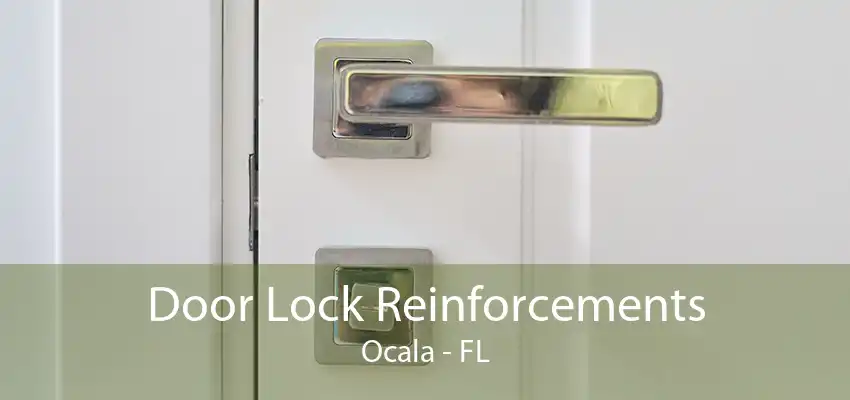 Door Lock Reinforcements Ocala - FL