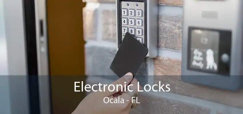 Electronic Locks Ocala - FL