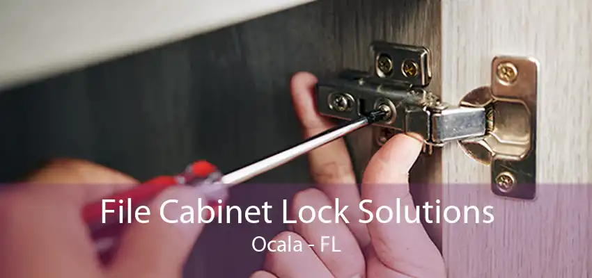 File Cabinet Lock Solutions Ocala - FL