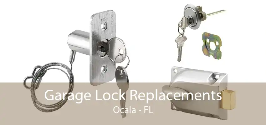 Garage Lock Replacements Ocala - FL