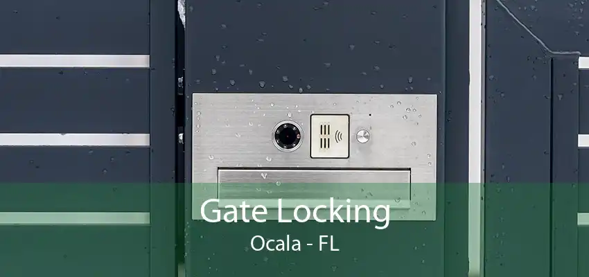 Gate Locking Ocala - FL