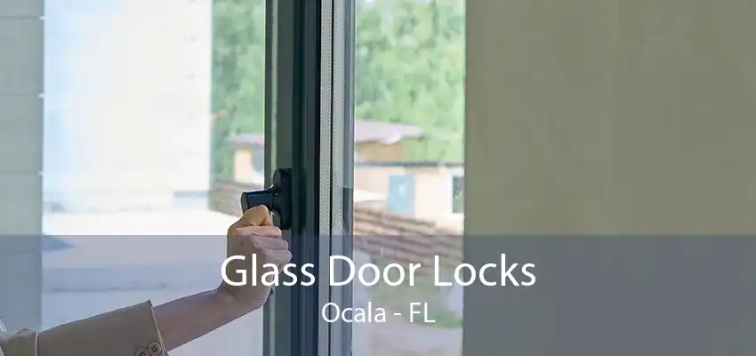 Glass Door Locks Ocala - FL