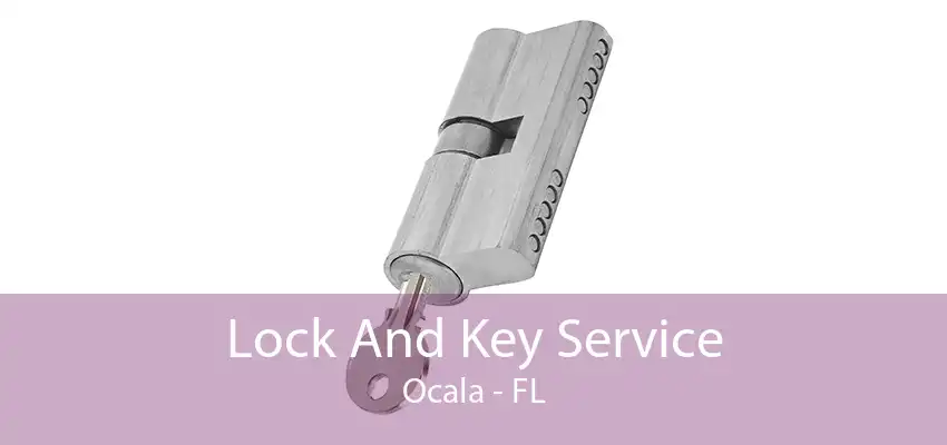 Lock And Key Service Ocala - FL