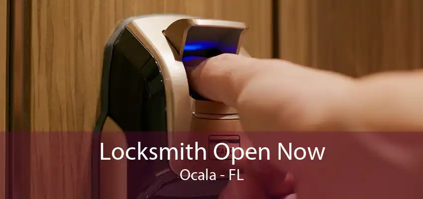 Locksmith Open Now Ocala - FL