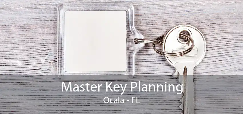 Master Key Planning Ocala - FL