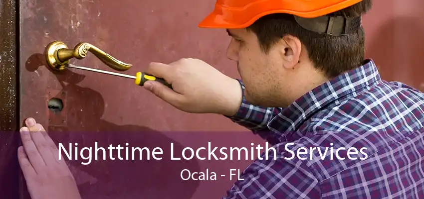 Nighttime Locksmith Services Ocala - FL