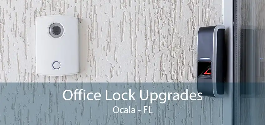 Office Lock Upgrades Ocala - FL