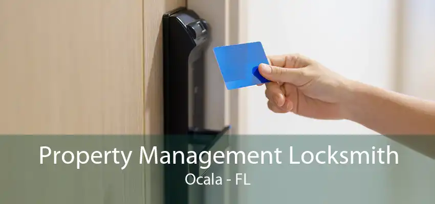 Property Management Locksmith Ocala - FL