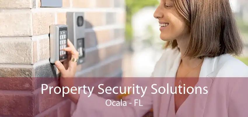 Property Security Solutions Ocala - FL