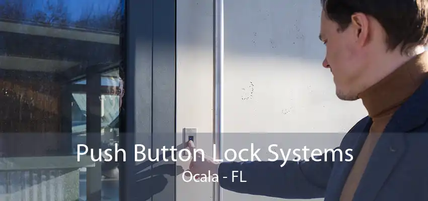 Push Button Lock Systems Ocala - FL