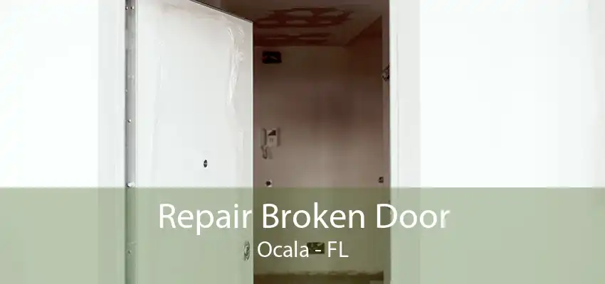 Repair Broken Door Ocala - FL