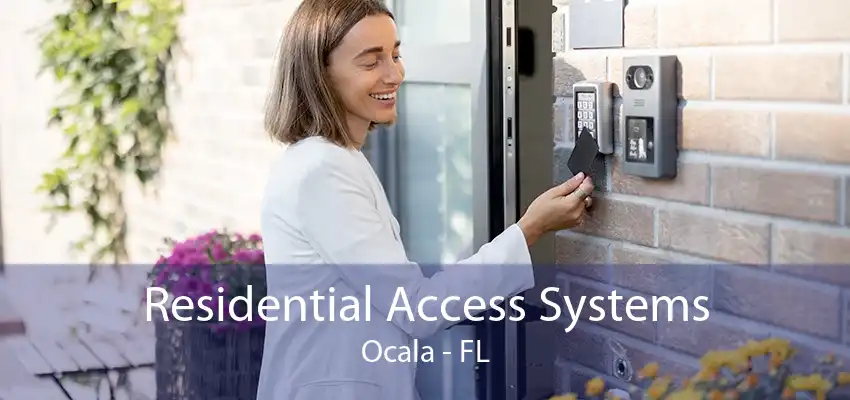 Residential Access Systems Ocala - FL