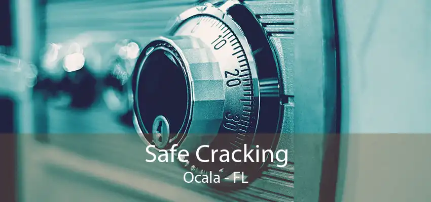 Safe Cracking Ocala - FL