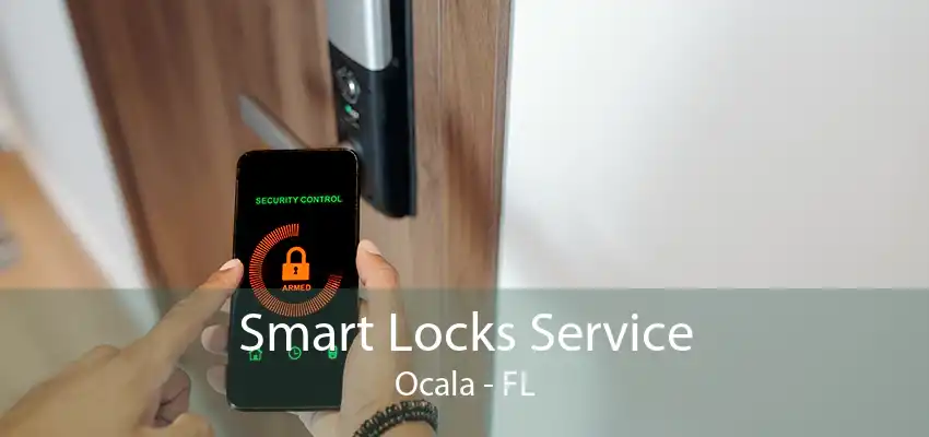 Smart Locks Service Ocala - FL