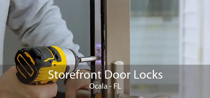 Storefront Door Locks Ocala - FL