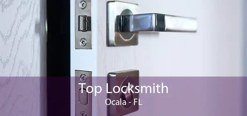 Top Locksmith Ocala - FL